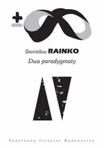 Dwa  paradygmaty - Stanisław Rainko