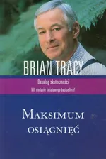 Maksimum osiągnięć - Outlet - Brian Tracy