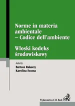 Włoski kodeks środowiskowy Norme in materia ambientale Codice dell’ambiente - Bartosz Rakoczy