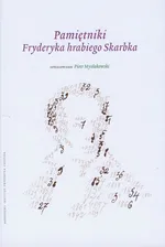 Pamiętniki Fryderyka hrabiego Skarbka - Piotr Mysłakowski