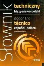 Słownik techniczny hiszpańsko-polski - Tadeusz Weroniecki