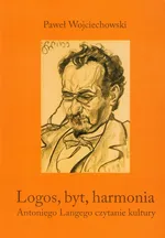 Logos byt harmonia Antoniego Langego czytanie kultury - Paweł Wojciechowski