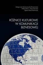 Różnice kulturowe w komunikacji biznesowej - Małgorzata Budzanowska-Drzewiecka