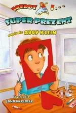 Freddy i Super prezent - Abby Klein