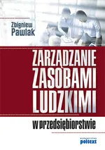 Zarządzanie zasobami ludzkimi w przedsiębiorstwie - Outlet - Zbigniew Pawlak