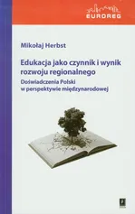 Edukacja jako czynnik i wynik rozwoju regionalnego - Mikołaj Herbst