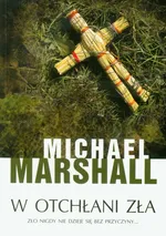 W otchłani zła - Michael Marshall