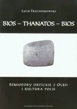 Bios - Thanatos - Bios - Lech Trzcionkowski