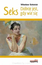 Seks Dobrze jest gdy wie się - Wiesław Sokoluk
