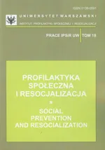 Profilaktyka społeczna i resocjalizacja Tom 18