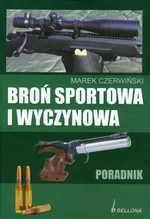 Broń sportowa i wyczynowa - Marek Czerwiński