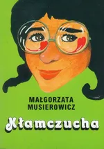 Kłamczucha - Outlet - Małgorzata Musierowicz