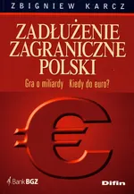 Zadłużenie zagraniczne Polski - Zbigniew Karcz