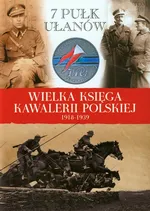 Wielka Księga Kawalerii Polskiej 1918-1939 Tom 10 - Praca zbiorowa