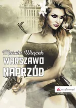 Warszawo naprzód - Marcin Wiącek
