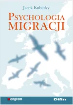 Psychologia migracji - Jacek Kubitsky