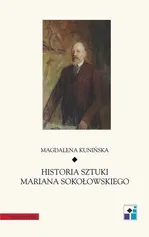 Historia sztuki Mariana Sokołowskiego - Outlet - Magdalena Kunińska