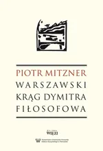 Warszawski krąg Dymitra Fiłosofowa - Piotr Mitzner