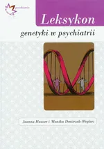 Leksykon genetyki w psychiatrii - Outlet - Monika Dmitrzak-Węglarz