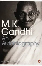 An Autobiography - Gandhi Mohandas K.