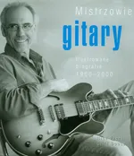 Mistrzowie gitary Ilustrowane biografie 1900-2000 - Outlet - Cliff Douse