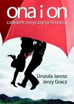 Ona i on Całkiem zwyczajna historia - Outlet - Jerzy Gracz