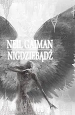 Nigdziebądź - Neil Gaiman