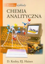 Krótkie wykłady Chemia analityczna - P.J. Haines