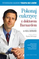 Pokonaj cukrzycę z doktorem Barnardem - Outlet - Neal Barnard