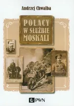 Polacy w służbie Moskali - Outlet - Andrzej Chwalba