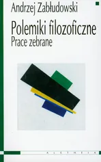 Polemiki filozoficzne - Andrzej Zabłudowski