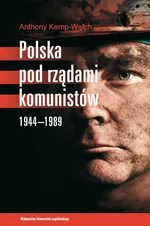 Polska pod rządami komunistów 1944-1989 - Outlet - Anthony Kemp-Welch