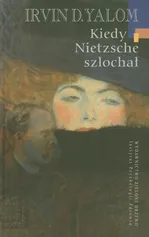 Kiedy Nietzsche szlochał - Yalom Irvin D.