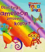 opowieści z Tinga Tinga Dlaczego Kameleon zmienia kolor - Outlet