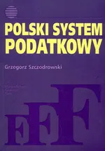 Polski system podatkowy - Outlet - Grzegorz Szczodrowski