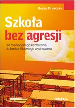 Szkoła bez agresji - Beata Prościak