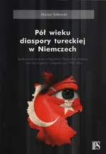 Pół wieku diaspory tureckiej w Niemczech - Outlet - Mariusz Sulkowski
