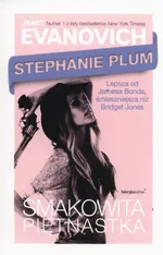Stephanie Plum Smakowita piętnastka - Janet Evanovich
