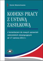 Kodeks pracy z ustawą zasiłkową - Outlet - Dorota Wojciechowska