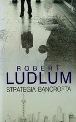 Strategia Bancrofta - Robert Ludlum