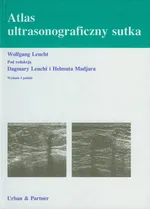 Atlas ultrasonograficzny sutka - Wolfgang Leucht