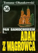 Pan Samochodzik i Adam z Wągrowca 56 - Outlet - Tomasz Olszakowski