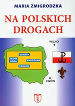 Na polskich drogach - Maria Żmigrodzka