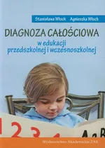 Diagnoza całościowa w edukacji przedszkolnej i wczesnoszkolnej - Outlet - Agnieszka Włoch