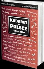Kabaret w Polsce 1950-2000 - Domagalski A. Kwiatkowski L.