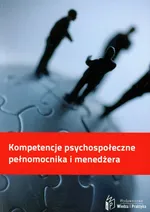 Kompetencje psychospołeczne pełnomocnika i menedżera - Irena Ochyra