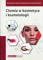 Chemia w kosmetyce i kosmetologii - Zenon Sarbak