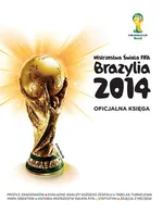 Mistrzostwa Świata FIFA Brazylia 2014 Oficjalna księga - Outlet - Jon Mattos