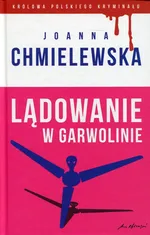Lądowanie w Garwolinie - Joanna Chmielewska