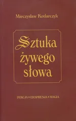Sztuka żywego słowa - Mieczysław Kotlarczyk